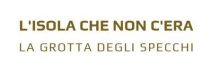 L'isola che non c'era , la grotta degli specchi